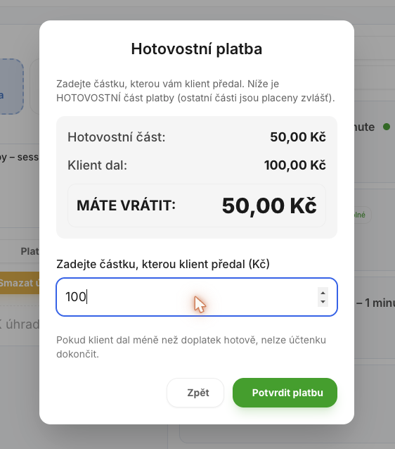 U **hotovosti** systém zeptá, **kolik zákazník dal**, a spočítá **drobné** (kolik vrátit). Prodej se zaeviduje a (je‑li nastavena tiskárna) vytiskne účtenka.
